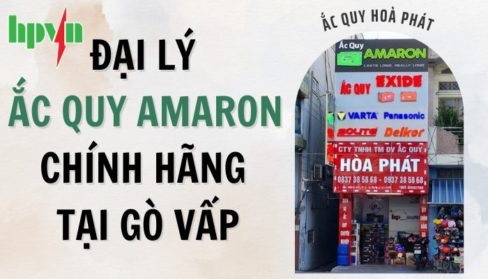 Đại lý ắc quy Amaron Gò Vấp - Ắc Quy Hoà Phát